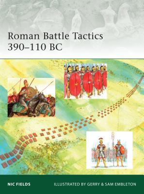 Coperta cărții 'Roman Battle Tactics 390-110 BC - Nic Fields'