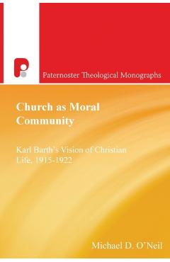 Coperta cărții 'Church as Moral Community - Michael D. O'neil'