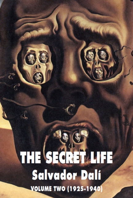 The Secret Life Volume Two: Salvador Dali' S Autobiography: 1925-1940 - Salvador Dali