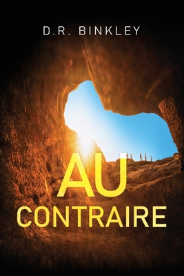 Au Contraire - D. R. Binkley