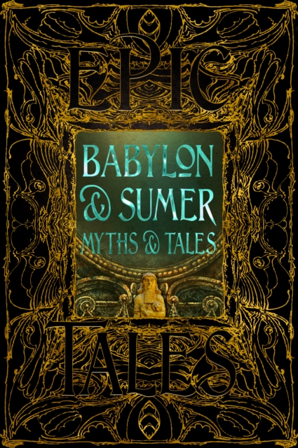 Babylon & Sumer Myths & Tales: Epic Tales - Fiona Collins