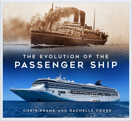 The Evolution of the Passenger Ship - Chris Frame