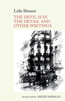 The Devil Is in the Detail and Other Writings: By Lela Slimani - Helen Vassallo