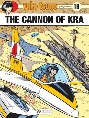 Yoko Tsuno: The Cannon of Kra - Roger Leloup