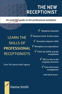 Coperta cărții 'The New Receptionist: An essential guide to the professional workplace - Hanna Smith'