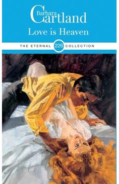 Coperta cărții '226. Love Is Heaven - Barbara Cartland'