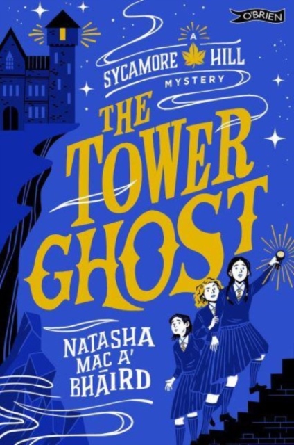 The Tower Ghost: A Sycamore Hill Mystery - Natasha Mac A'bhird