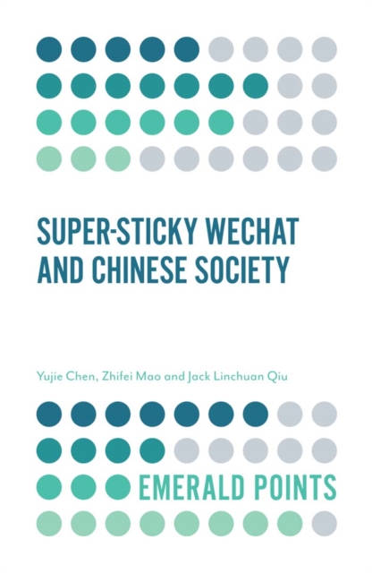 Super-Sticky Wechat and Chinese Society - Yujie Chen