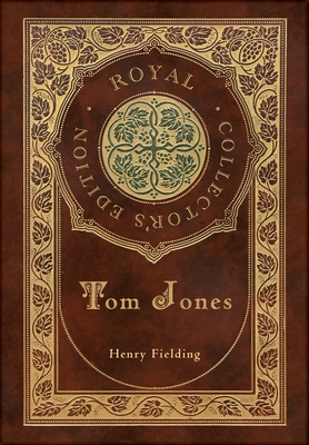 Tom Jones (Royal Collector's Edition) (Case Laminate Hardcover with Jacket) - Henry Fielding
