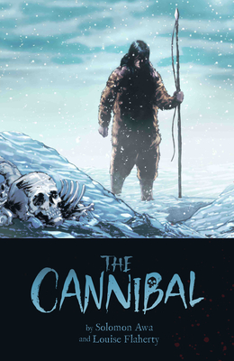 The Cannibal - Louise Flaherty