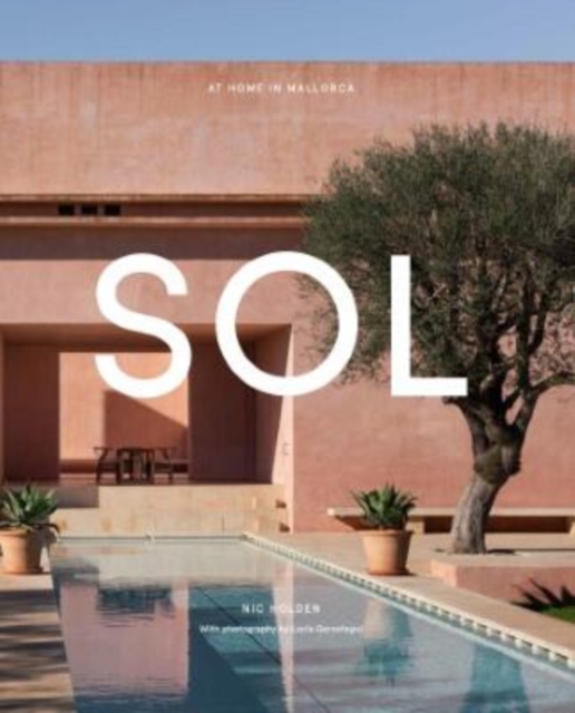 Sol: At Home in Mallorca - Nic Holden