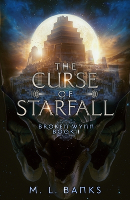 The Curse of Starfall - M. L. Banks