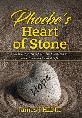 Phoebe's Heart of Stone - James J. Hill