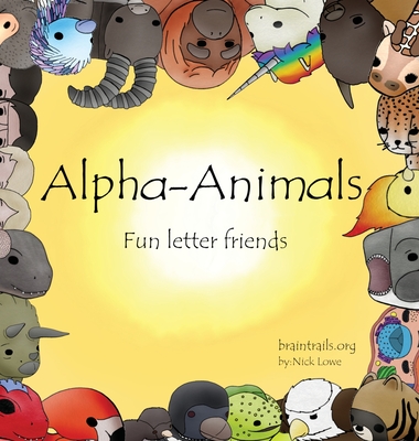 Coperta cărții 'Alpha-Animals: Fun Letter Friends - Nick Lowe'