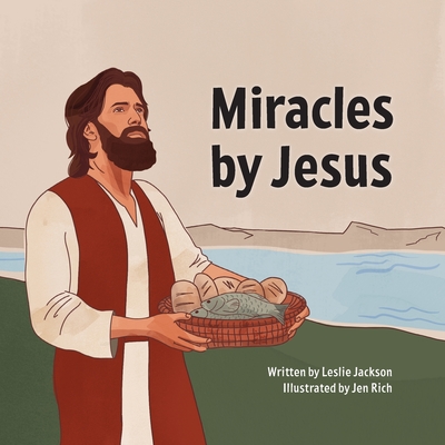 Miracles by Jesus - Leslie Jackson