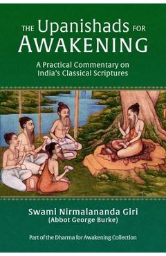 Coperta cărții 'The Upanishads for Awakening: A Practical Commentary on India's Classical Scriptures - Abbot G Burke (swami'