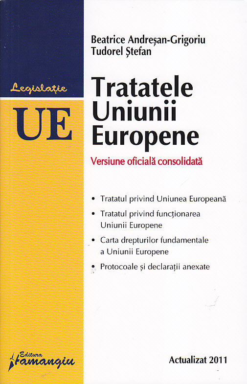 Coperta cărții 'Tratatele Uniunii Europene Act. 2011 - Beatrice Andresan-Grigoriu'