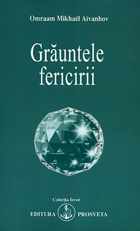 Coperta cărții 'Grauntele Fericirii - Omraam Mikhael Aivanhov'