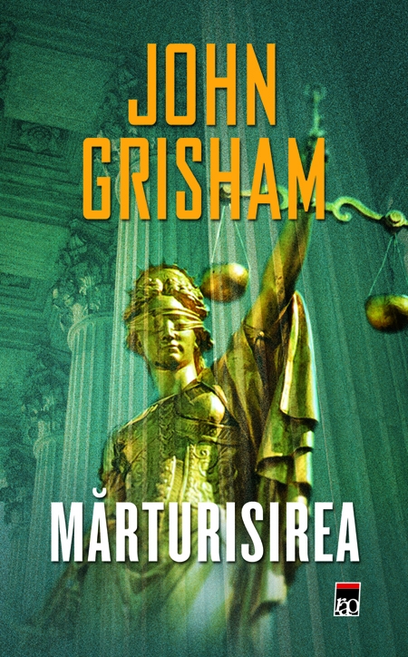 Marturisirea - John Grisham