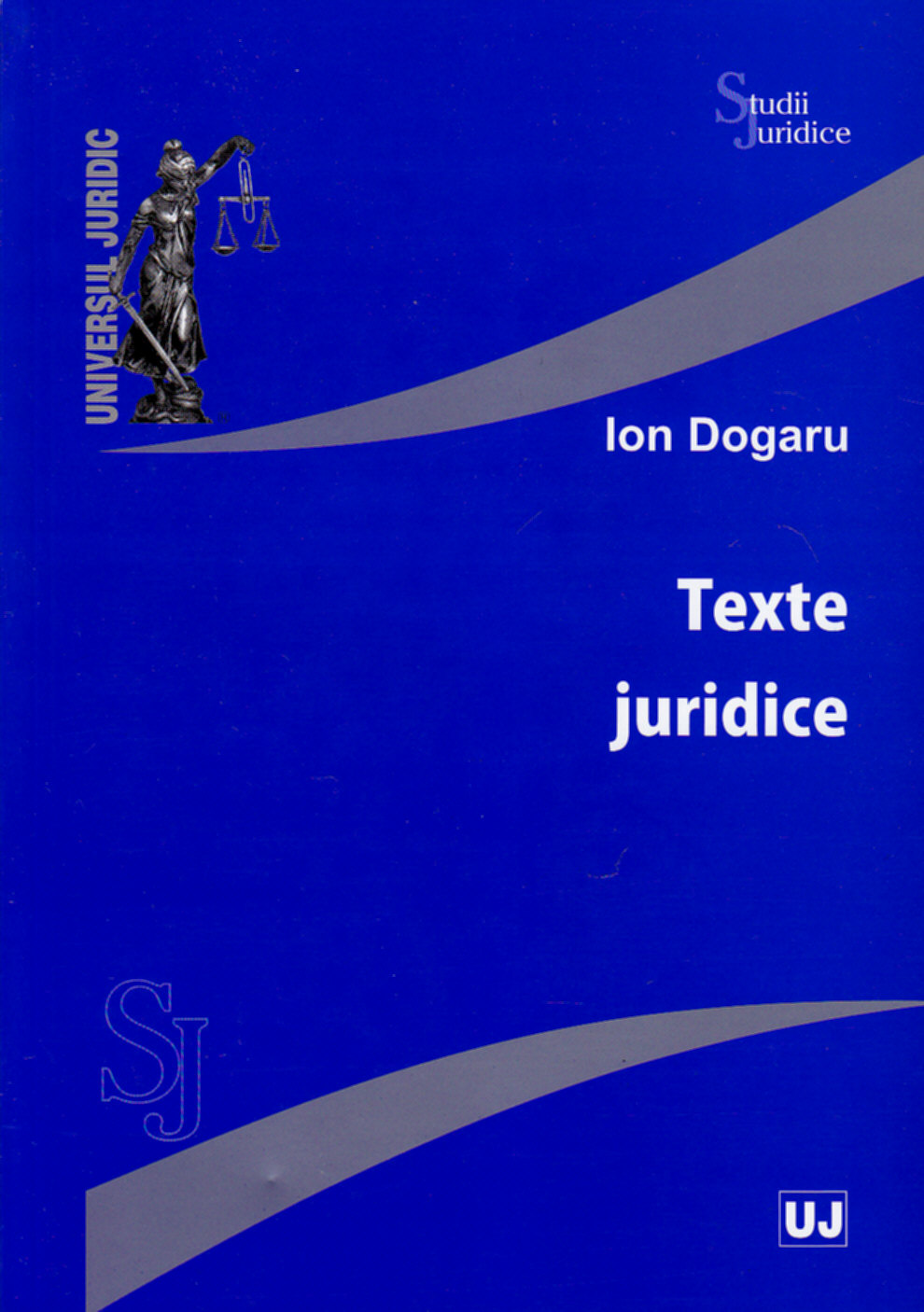 Texte juridice - Ion Dogaru