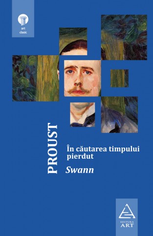 In cautarea timpului pierdut: Swann - Proust