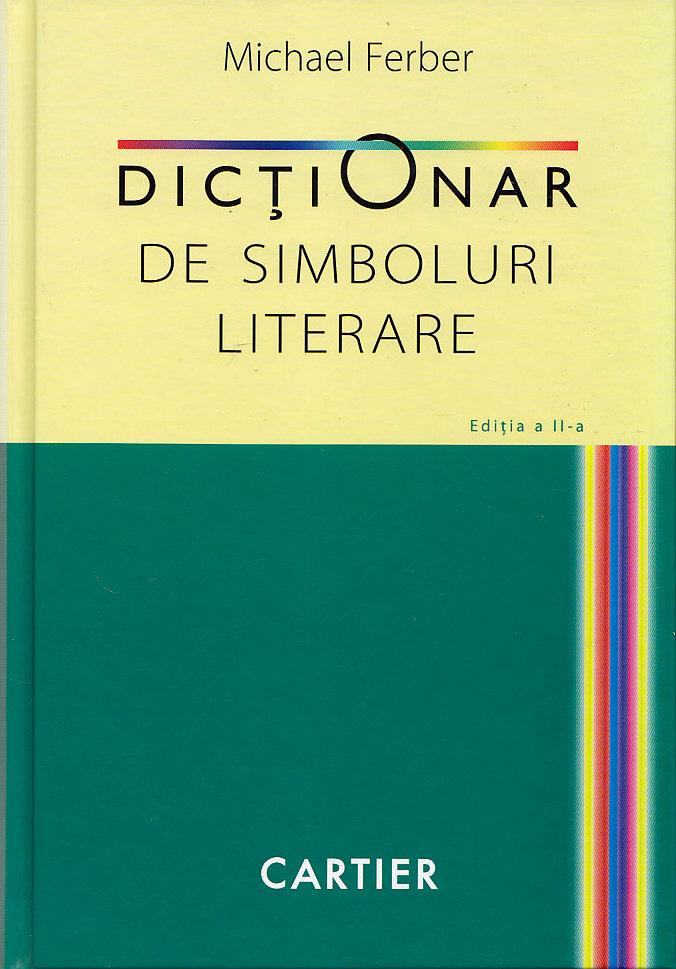 Dictionar de simboluri literare Ed. 2 - Michael Ferber