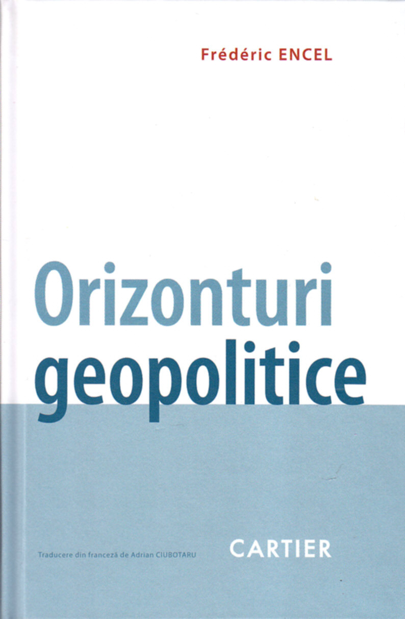 Orizonturi geopolitice - Frederic Encel