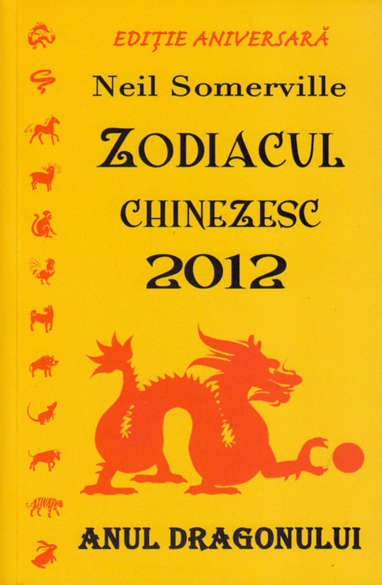 Coperta cărții 'Zodiacul chinezesc 2012 - Neil Somerville'