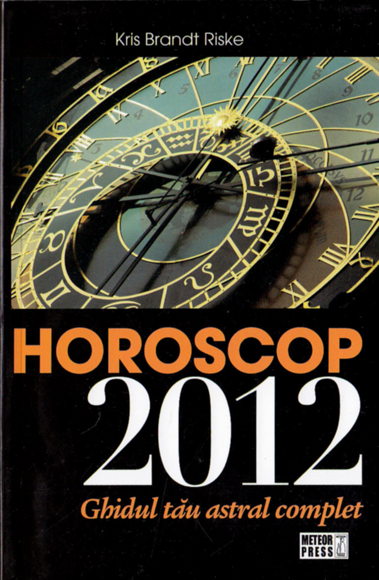 Coperta cărții 'Horoscop 2012 - Ghidul tau astral complet - Kris Brandt Riske'