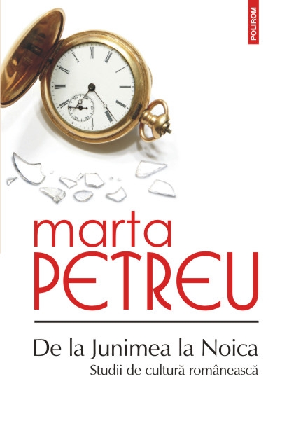 De la Junimea la Noica. Studii de cultura romaneasca - Marta Petreu
