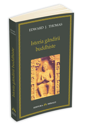 Istoria Gandirii Buddhiste - Edward J. Thomas