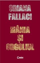 Mania si orgoliul - Oriana Fallaci