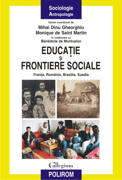 Coperta cărții 'Educatie si frontiere sociale - Mihai Dinu Gheorghiu, Monique De Saint Martin'