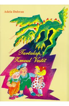 Coperta cărții 'Tărtălăp, Zmeul Vestit - Adela Dobran'