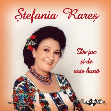 CD Stefania Rares - De Joc Si De Voie Buna