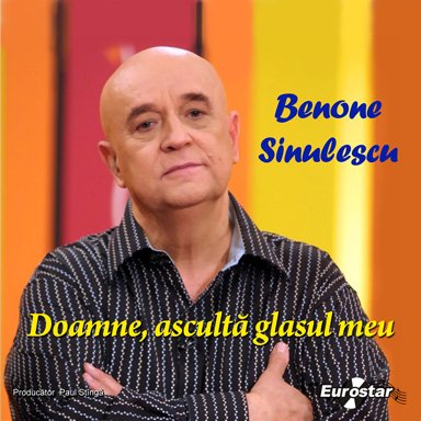 CD Benone Sinulescu - Doamne, Asculta Glasul Meu
