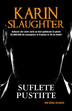 Suflete pustiite - Karin Slaughter