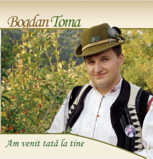 CD Bogdan Toma - Am venit tata la tine
