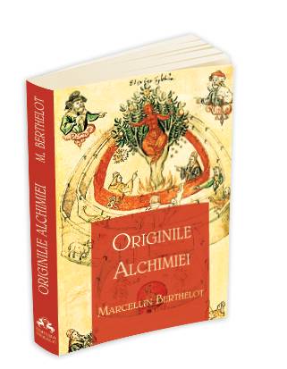 Originile Alchimiei - Marcellin Berthelot