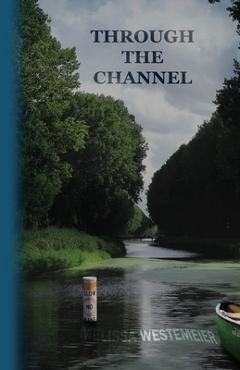 Coperta cărții 'Through the Channel - Melissa Westemeier'