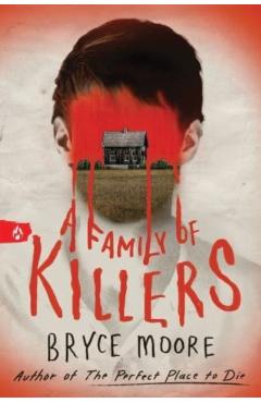 A Family of Killers - Bryce Moore