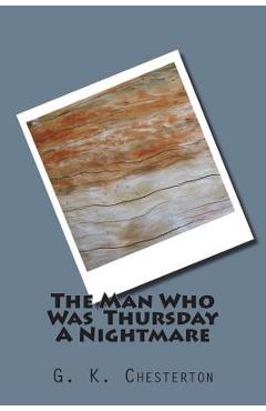 Coperta cărții 'The Man Who Was Thursday A Nightmare - G. K. Chesterton'