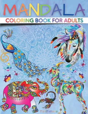 Mandala Coloring Book for Adults: Paisley Adult Coloring Books with Cute Animal Mandala, Stress Relieving Flower Designs, Creative Patterns and More - Tanitatiana