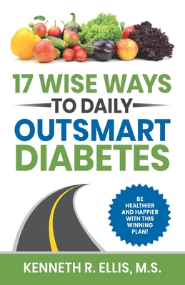 17 Wise Ways to Daily Outsmart Diabetes - Deb Ellis