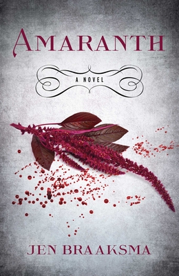 Amaranth - Jen Braaksma