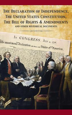 The Constitution of the United States and The Declaration of Independence - Founding Fathers