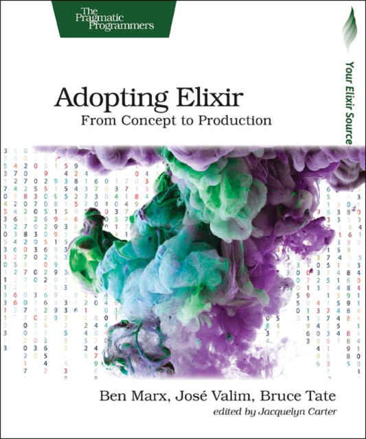 Adopting Elixir: From Concept to Production - Ben Marx