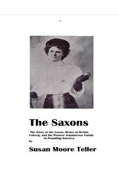 Coperta cărții 'The Saxons - The Summerour Family in Early America - Susan Moore Teller'