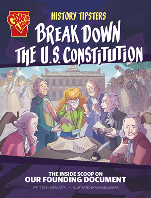 History Tipsters Break Down the U.S. Constitution: The Inside Scoop on Our Founding Document - Sara Lynn Latta