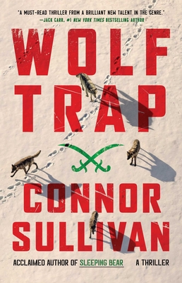 Wolf Trap: A Thriller - Connor Sullivan